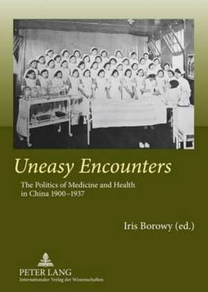 Uneasy Encounters de Iris Borowy