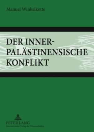 Der Innerpalaestinensische Konflikt