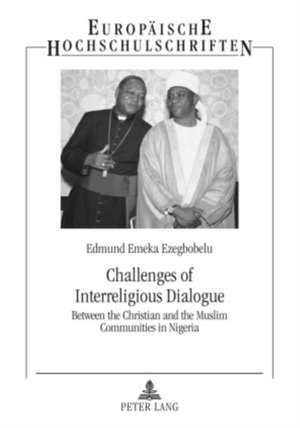 Challenges of Interreligious Dialogue de Edmund Emeka Ezegbobelu