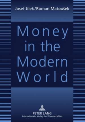 Money in the Modern World de Josef Jílek