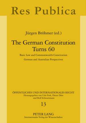 The German Constitution Turns 60 de Jürgen Bröhmer