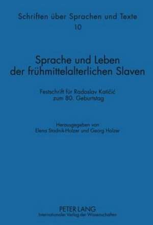 Sprache Und Leben Der Fruehmittelalterlichen Slaven: Festschrift Fuer Radoslav Kati&#269;i&#263; Zum 80. Geburtstag. Mit Den Beitraegen Zu Den Scheibb de Elena Stadnik-Holzer