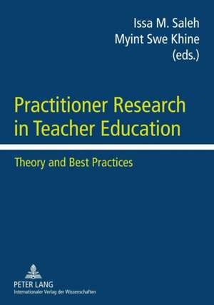 Practitioner Research in Teacher Education de Issa M. Saleh