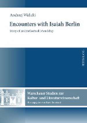 Encounters with Isaiah Berlin de Andrzej Walicki