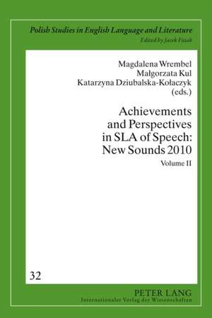 Achievements and Perspectives in Sla of Speech: Volume II de Magdalena Wrembel