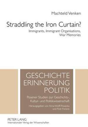 Straddling the Iron Curtain? de Machteld Venken