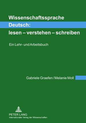 Wissenschaftssprache Deutsch: Ein Lehr- Und Arbeitsbuch de Melanie Moll