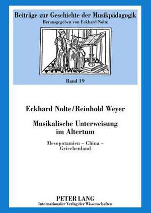 Musikalische Unterweisung Im Altertum: Mesopotamien - China - Griechenland de Eckhard Nolte