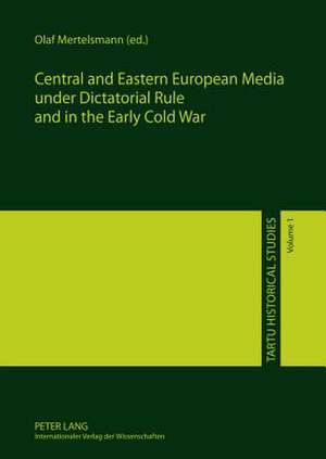 Central and Eastern European Media Under Dictatorial Rule and in the Early Cold War: Die Artemis Fowl-Romane Von Eoin Colfer de Olaf Mertelsmann