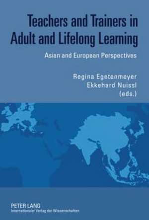 Teachers and Trainers in Adult and Lifelong Learning de Regina Egetenmeyer