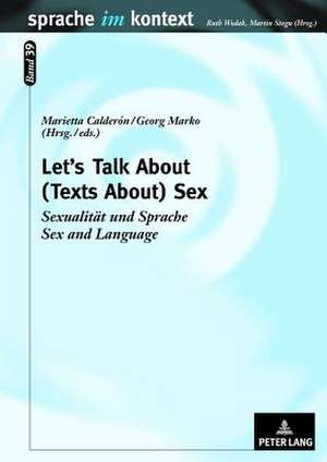 Let's Talk About. (Texts About) Sex de Marietta Calderón