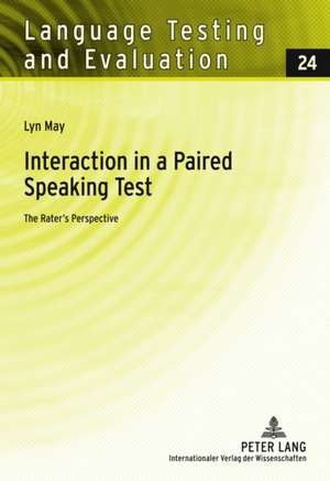 Interaction in a Paired Speaking Test de Lyn May