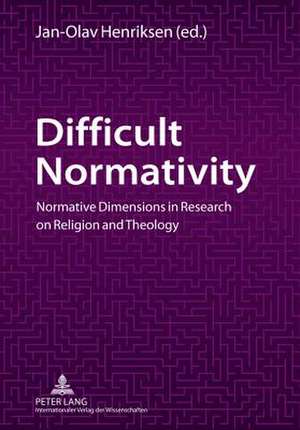 Difficult Normativity de Jan-Olav Henriksen