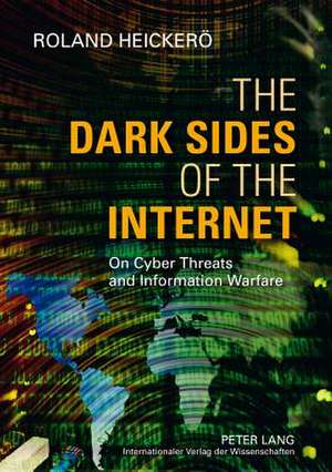 The Dark Sides of the Internet de Roland Heickerö