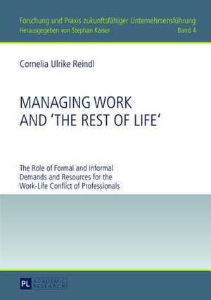 Managing Work and -The Rest of Life- de Cornelia Ulrike Reindl