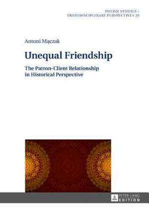 Unequal Friendship de Antoni Maczak