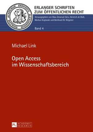 Open Access Im Wissenschaftsbereich: Eine Rechtsvergleichende Betrachtung de Michael Link