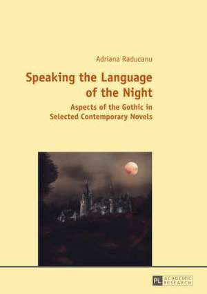 Speaking the Language of the Night de Adriana Raducanu