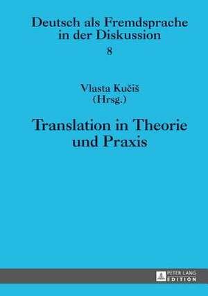 Translation in Theorie Und Praxis: Eine Statistische Analyse in Padua de Vlasta Kucis