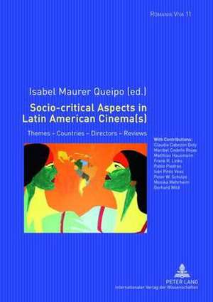 Socio-Critical Aspects in Latin American Cinema(s): Themes - Countries - Directors - Reviews de Isabel Maurer Queipo