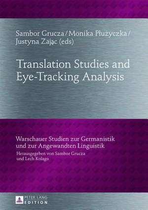 Translation Studies and Eye-Tracking Analysis de Sambor Grucza