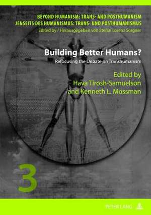 Building Better Humans? de Hava Tirosh-Samuelson