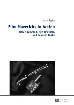 Film Mavericks in Action de Alan Taylor