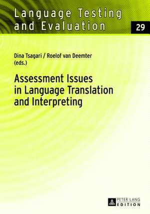 Assessment Issues in Language Translation and Interpreting de Dina Tsagari