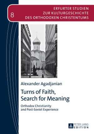 Turns of Faith, Search for Meaning de Alexander Agadjanian