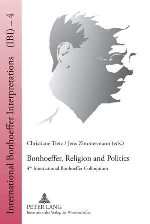 Bonhoeffer, Religion and Politics de Christiane Tietz