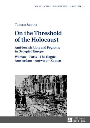 On the Threshold of the Holocaust de Tomasz Szarota