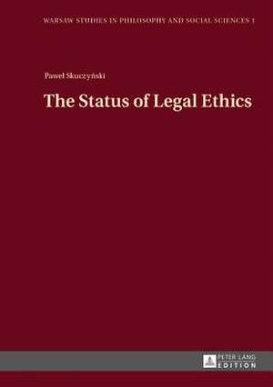 The Status of Legal Ethics de Pawel Skuczynski