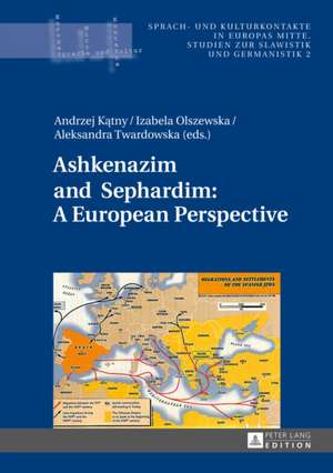 Ashkenazim and Sephardim: A European Perspective de Andrzej Katny