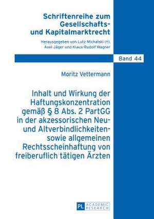 Inhalt Und Wirkung Der Haftungskonzentration Gemaess 8 ABS.2 Partgg in Der Akzessorischen Neu- Und Altverbindlichkeiten- Sowie Allgemeinen Rechtsschei: Laestern, Frotzeln Und Bloedeln in Gemischtgeschlechtlichen Kleingruppen de Moritz Vettermann