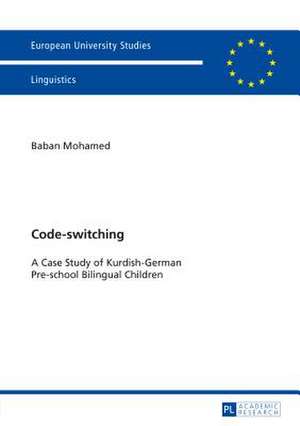 Code-Switching: A Case Study of Kurdish-German Pre-School Bilingual Children de Baban Mohamed