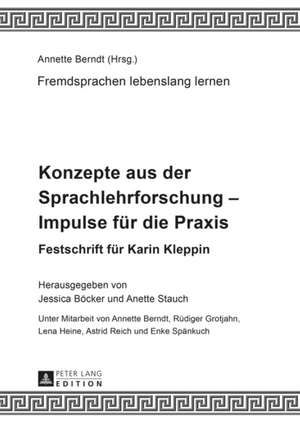 Konzepte Aus Der Sprachlehrforschung - Impulse Fuer Die Praxis: Festschrift Fuer Karin Kleppin de Jessica Böcker