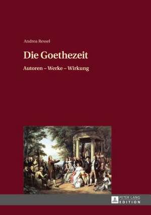 Die Goethezeit de Andrea Ressel