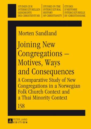 Joining New Congregations - Motives, Ways and Consequences de Morten Sandland