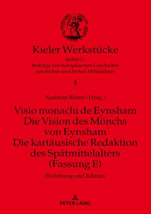 Visio monachi de Eynsham. Die Vision des Mönchs von Eynsham. Die kartäusische Redaktion des Spätmittelalters (Fassung E)