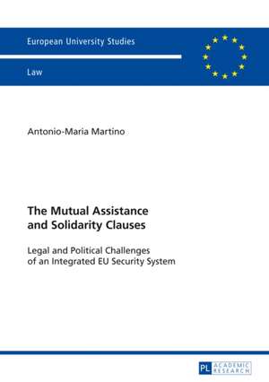 The Mutual Assistance and Solidarity Clauses de Antonio-Maria Martino