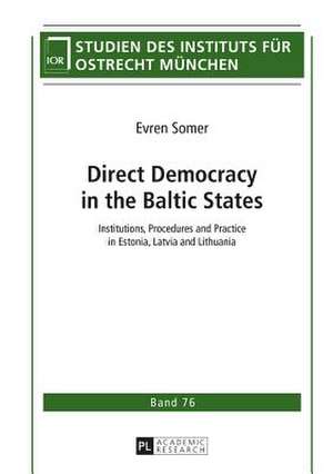 Direct Democracy in the Baltic States de Evren Somer