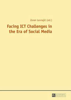 Facing Ict Challenges in the Era of Social Media: Towards Web 3.0 de Zoran Levnajic