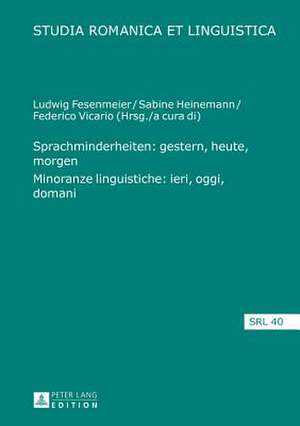 Sprachminderheiten: Ieri, Oggi, Domani de Ludwig Fesenmeier