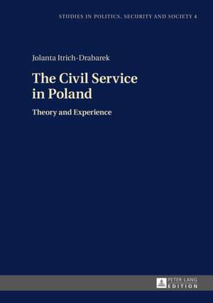 The Civil Service in Poland de Jolanta Itrich-Drabarek