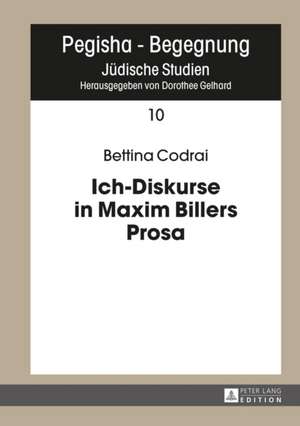 Ich-Diskurse in Maxim Billers Prosa de Bettina Codrai