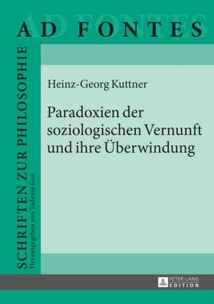 Paradoxien Der Soziologischen Vernunft Und Ihre Ueberwindung: On the Transmission of Artistic Patterns in Late Medieval Manuscript Illumination de Heinz-Georg Kuttner