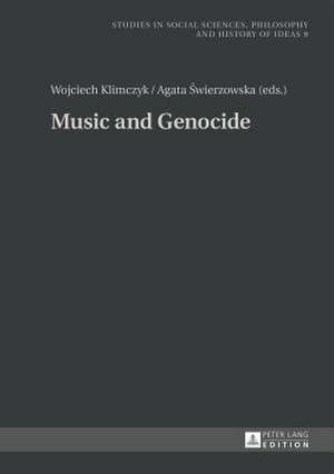 Music and Genocide de Wojciech Klimczyk