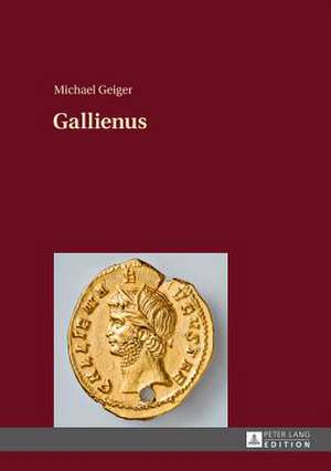 Gallienus de Michael Geiger