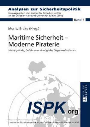 Maritime Sicherheit - Moderne Piraterie de Moritz Brake