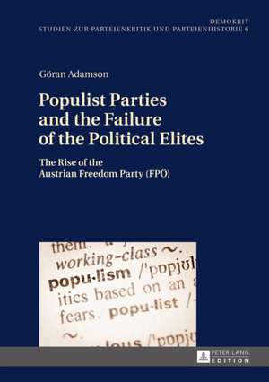 Populist Parties and the Failure of the Political Elites de Göran Adamson